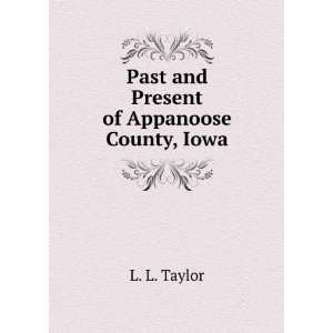  Past and present of Appanoose County, Iowa a record of 