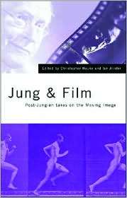 Jung and Film Post Jungian Takes on the Moving Image, (1583911332 