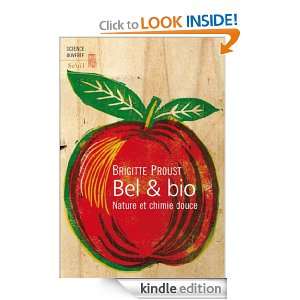Bel et bio (Science ouverte) (French Edition) Brigitte Proust  
