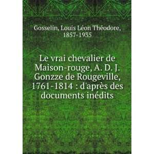   inÃ©dits Louis LÃ©on ThÃ©odore, 1857 1935 Gosselin Books