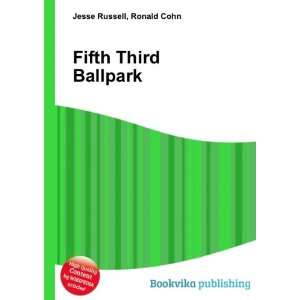 Fifth Third Ballpark Ronald Cohn Jesse Russell  Books