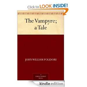 The Vampyre; a Tale John William Polidori  Kindle Store