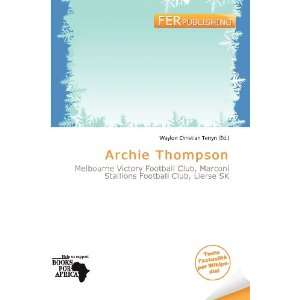  Archie Thompson (French Edition) (9786200874283) Waylon 