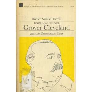    Grover Cleveland and the Democratic Party horace merrill Books