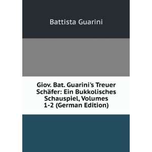   Volumes 1 2 (German Edition) (9785876148834) Battista Guarini Books
