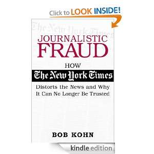 Journalistic Fraud How the New York Times Distorts the News and Why 