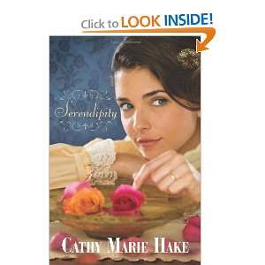  Serendipity [Paperback] Cathy Marie Hake Books
