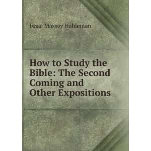   The Second Coming and Other Expositions Isaac Massey Haldeman Books