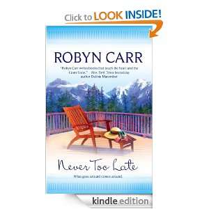 Never Too Late Robyn Carr  Kindle Store