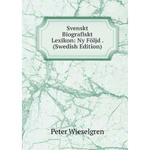  Svenskt Biografiskt Lexikon Ny FÃ¶ljd . (Swedish 