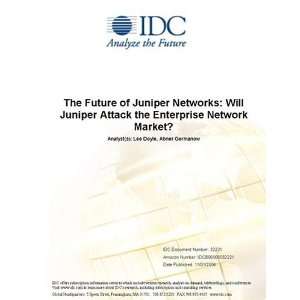   Juniper Attack the Enterprise Network Market? IDC, Lee Doyle, Abner
