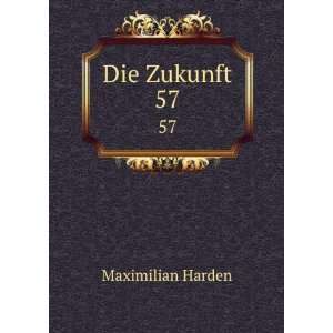  Die Zukunft. 57 Maximilian Harden Books