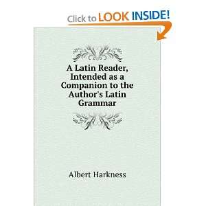   the Authors Latin Grammar  with References . Albert Harkness Books