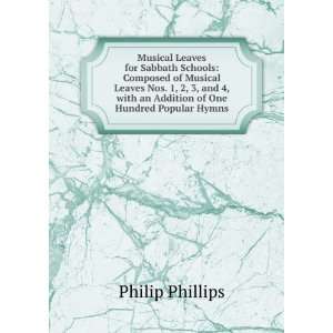   with an Addition of One Hundred Popular Hymns Philip Phillips Books