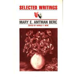   of Mary E. Amtman Berc Mary E. Amtman Berc, Harold T. Berc Books