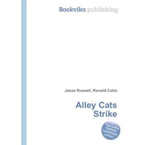  Alley Cats Strike Ronald Cohn Jesse Russell Books