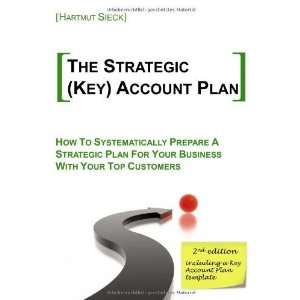    The strategic (Key) Account Plan [Paperback] Hartmut Sieck Books
