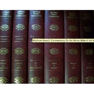   Commentary on the Whole Bible Volumes 1   6 Hendrickson Books