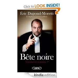 Bête noire (French Edition) Eric Dupond moretti, Stephane Durand 
