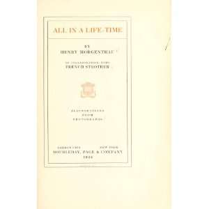    All in the Life Time Henry Morgenthau, Frontispiece Books