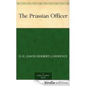 The Prussian Officer D. H. (David Herbert) Lawrence  