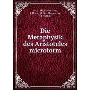    Kirchmann, J. H. von (Julius Hermann), 1802 1884 Aristotle Books