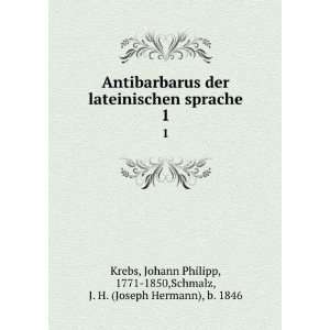   1850,Schmalz, J. H. (Joseph Hermann), b. 1846 Krebs  Books