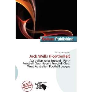    Jack Wells (Footballer) (9786200572226) Othniel Hermes Books