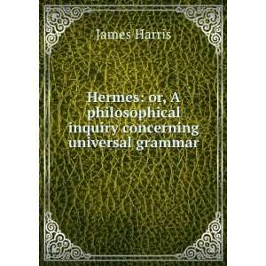  Hermes Or, a Philosophical Inquiry Concerning Language 