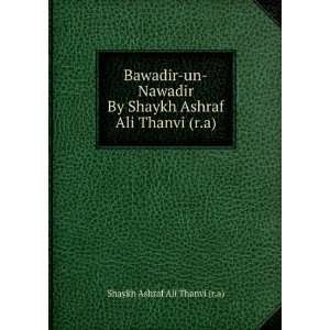   Shaykh Ashraf Ali Thanvi (r.a) Shaykh Ashraf Ali Thanvi (r.a) Books