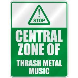  STOP  CENTRAL ZONE OF THRASH METAL  PARKING SIGN MUSIC 