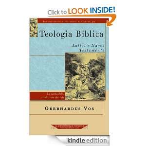 Teologia biblica. Antico e Nuovo Testamento (La grande teologia 