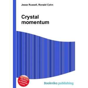  Crystal momentum Ronald Cohn Jesse Russell Books