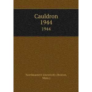    Cauldron. 1944 Mass.) Northeastern University (Boston Books