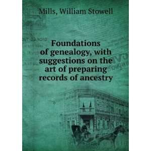   genealogy, with suggestions on the art of preparing records of