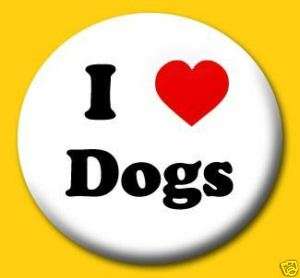 Love Dogs Funny Cute Puppies 1 Pin Button Badge  