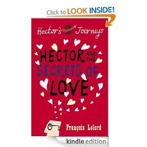 Hector and the Secrets of Love (Hectors ) Francois Lelord 