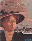 Heroine of the Titanic The Real Unsinkable Molly Brown by Elaine 