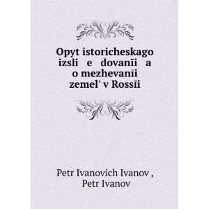   in Russian language) Petr Ivanov Petr Ivanovich Ivanov  Books