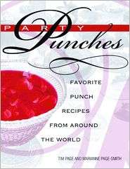 Party Punches Punch Recipes from Around the World, (1570722331), Tim 