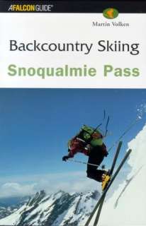   Snoqualmie Pass by Martin Volken, Globe Pequot Press  Paperback