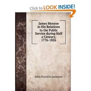   Half a Century, 1776 1826 John Franklin jameson  Books