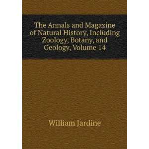   Zoology, Botany, and Geology, Volume 14 William Jardine Books