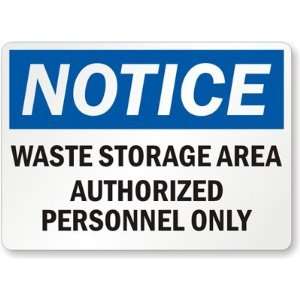  Notice Waste Storage Area, Authorized Personnel Only High 