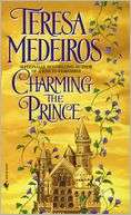  Charming the Prince by Teresa Medeiros, Random House 