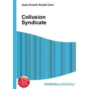  Collusion Syndicate Ronald Cohn Jesse Russell Books