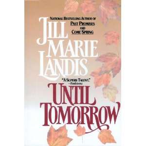  Until Tomorrow Jill Marie Landis Books