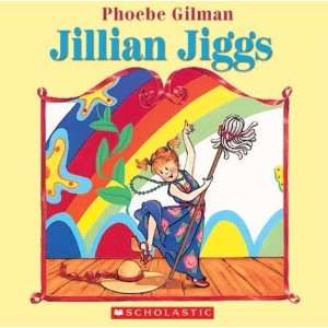  Jillian Jiggs [Paperback] Phoebe Gilman Books