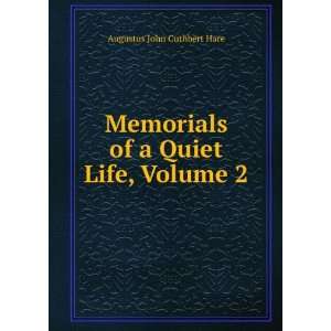   of a Quiet Life, Volume 2 Augustus John Cuthbert Hare Books