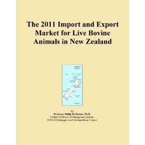   2011 Import and Export Market for Live Bovine Animals in New Zealand